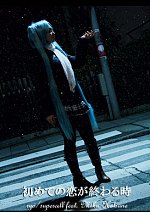 Cosplay-Cover: Hatsune Miku [When the First Love Ends]