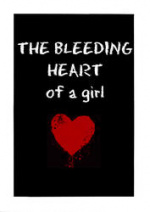Cover: The Bleeding Heart of a girl