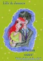 Cover: Lily&James-Traum oder Wirklichkeit