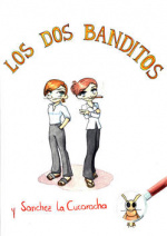 Cover: Los dos Banditos y Sanchez la Cucaracha