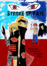 Cover: "~+*Stroke of Fate*+~" - Wenn das Schicksal zur Liebe führt...