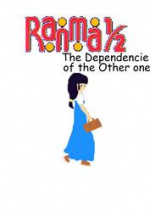 Cover: Ranma ½  - The Dependencie of the Other one