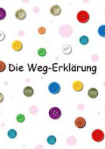Cover: Die Weg-Erklärung