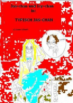 Cover: Die total beknackten Erlebnisse von Icy und Jasi-chan