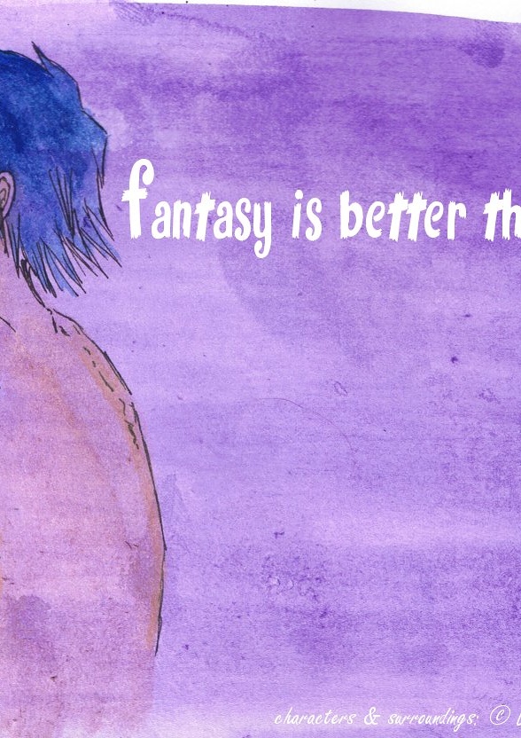 Cover: Fantasy is better than Reality