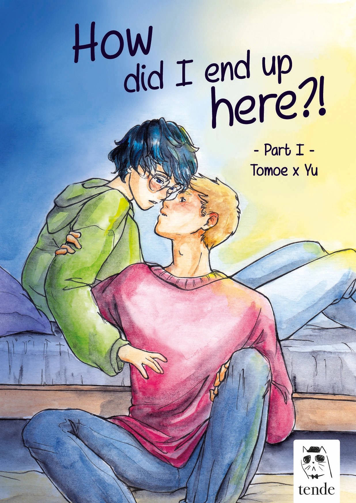 Cover: How did I end up here? - Part I - Tomoe x Yu