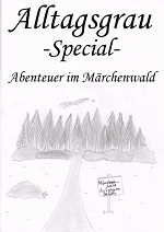 Cover: Alltagsgrau-Special-Abenteuer im Märchenwald