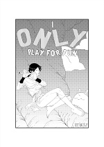 Cover: I ONLY play for fun