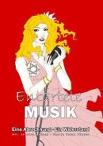 Cover: Entartete Musik - eine Abrechnung - ein Widerstand