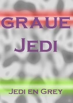 Cover: graue Jedi-Jedi en Grey [Star Wars meets Dir en Grey]