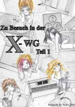 Cover: Zu Besuch in der X-WG ~Teil 1~