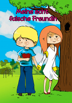 Cover: Meine echt falsche Freundin