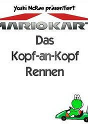 Cover: Mario Kart: Das Kopf-an-Kopf-Rennen