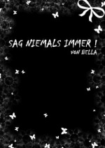 Cover: Sag niemals immer!