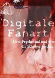 Cover: Dem Psychokind mal über die Schulter geschaut: Digitale Fanart (feat. Sasuke xD)
