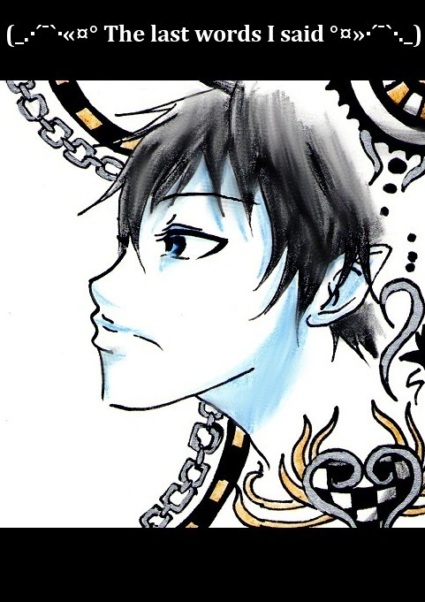 Cover: (_.·´¯`·«¤° The last words I said °¤»·´¯`·._)