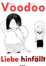 Cover: Voodoo Liebe hinfällt ...