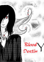 Cover: .:* † Bloody Destiny † *:.