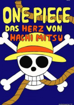 Cover: One Piece ~* Das Herz von Hachi Mitsu*~ (Update 03.10.08)