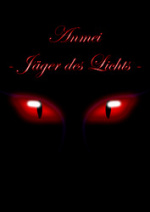 Cover: Anmei - Jäger des Lichts -