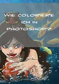 Cover: tutorial - colorieren in photoshop