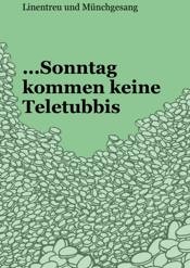 Cover: Sonntag kommen keine Teletubbis