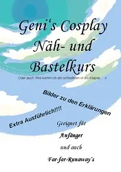 Cover: Geni's Cosplay Näh-, Styling- und Bastelkurs