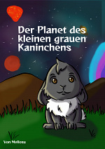 Cover: Der Planet des kleinen, grauen Kaninchens