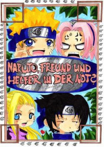 Cover: Naruto,Freund und Helfer in der Not?????(Short Story)