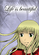 Cover: ~Life is beautiful~