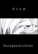 Cover: Atem - Kurzgeschichten