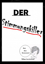 Cover: Der Stimmungskiller!!