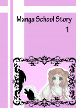 Cover: Manga School Story (FSK 16)