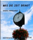 Cover: Was die Zeit bringt