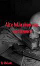 Cover: Alte Märchen neu verfammt