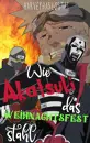 Cover: Wie Akatsuki das Weihnachtsfest stahl