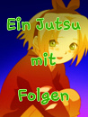 Cover: Ein Jutsu mit Folgen