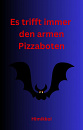 Cover: Es trifft immer den armen Pizzaboten