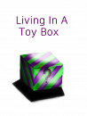 Cover: Living In A Toy Box