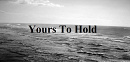 Cover: Yours To Hold (Liley)
