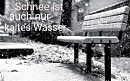 Cover: Schnee ist auch nur kaltes Wasser