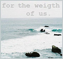 Cover: for the weight of us.