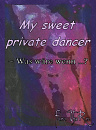 Cover: My sweet private dancer