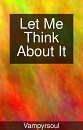 Cover: Let Me Think About It