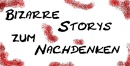 Cover: bizarre storys zum nachdenken