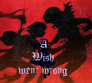 Cover: A wish went wrong
