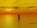 Cover: Unter deiner Flagge