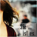 Cover: Sie... ist es.