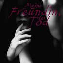 Cover: Meine Freundin, der Tod