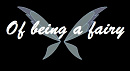 Cover: Of being a fairy
